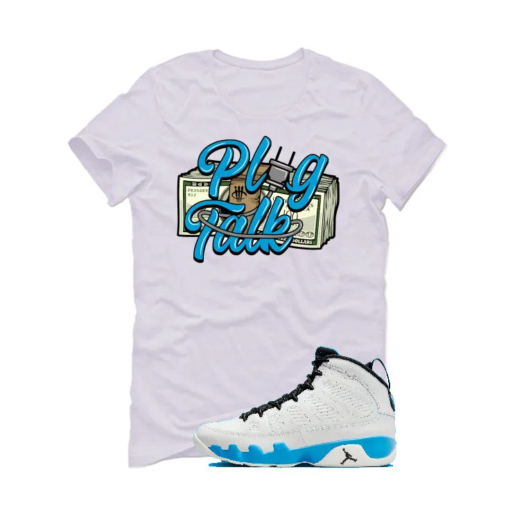 Air Jordan 9 “Powder Blue” | illcurrency White T-Shirt (Plug Talk)
