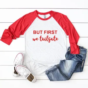But First We Tailgate Football Raglan