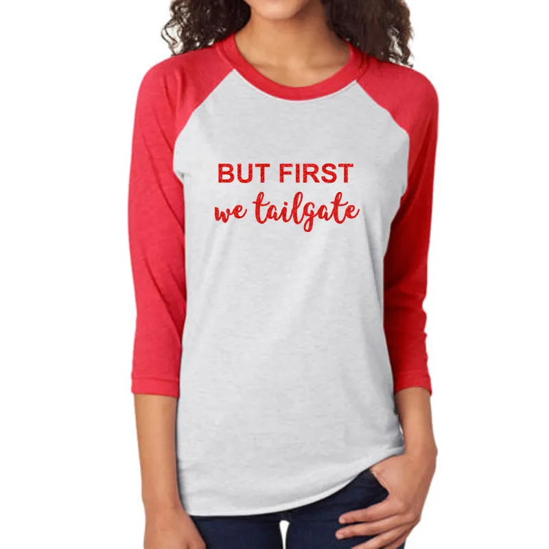 But First We Tailgate Football Raglan